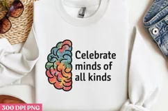 Celebrate Minds of All Kinds PNG, Autism Sublimation PNG Product Image 3