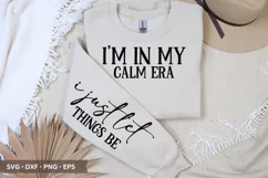 i'm in my calm era i just let things be SVG - T-Shirt Design Product Image 2