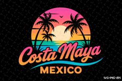 Costa Maya Mexico SVG Design | Summer | SVG Cut files Product Image 1
