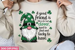 A good friend is like PNG, St Patricks Day Gnome Sublimation Product Image 3