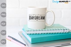 Don't Quit Your Daydream SVG Cut - Inspirational Quote SVG Product Image 3