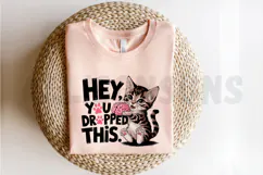 Hey You Dropped This PNG, Funny PNG Sublimation Design Product Image 2