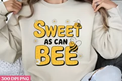 Sweet as Can Bee PNG, Bee Sublimation PNG Product Image 2