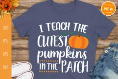 Teacher Svg, I Teach The Cutes Pumpkins In The Patch Svg Product Image 2