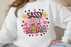 Sassy just like my mama PNG, Mothers Day Sublimation PNG Product Image 2