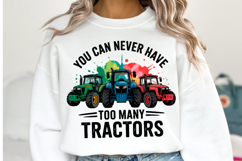 You can never have too many tractors svg | Shirt Svg Product Image 1
