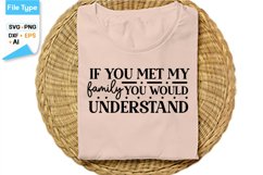 If You Met My Family You Would Understand SVG Cut File Product Image 2