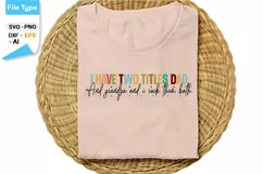 I Have Two Titles Dad And Grandpa And I Rock Them Both SVG Product Image 2