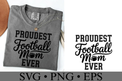 Proudest Football Mom Ever Svg | Game Day Svg | Shirt Svg Product Image 1