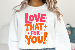 Love that for you Svg | Svg Cut File | Shirt Svg Product Image 3