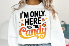 I'm only here for the Candy Svg | Halloween Svg | Shirt Svg Product Image 2