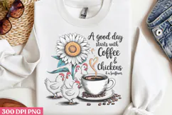 A Good Day Starts With PNG, Chicken Farm Sublimation Product Image 3