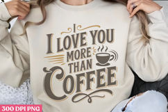 I love you more than PNG, Retro Funny Coffee sublimati Product Image 1