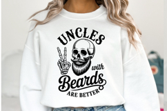 Uncles with beards are better svg | Shirt Svg Product Image 1