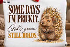 Some Days I'm Prickly Christian Shirt PNG, Funny Christian P Product Image 2