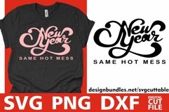 New Year Same Hot Mess svg, 2023 svg, Happy New Year 2023 Product Image 1
