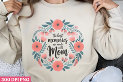 The best memories PNG, Mothers Day Quotes Sublimation Product Image 1