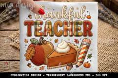 Thankful Teacher PNG, Thanksgiving Pumpkin Pie Sublimation Product Image 3