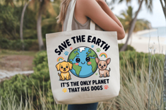 Save the earth it's the only planet that has dogs PNG Sublim Product Image 3