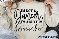 I'm not a dancer I'm a rhythm researcher SVG PNG Product Image 1