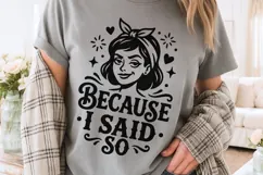 Because I Said So Svg, Mom life Svg, Sassy Mom Svg. Product Image 3