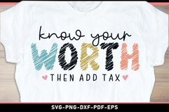 Know your worth then add tax, Motivational quotes Product Image 2
