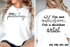 I&#039;m not indecisive, I&#039;m a decision artist SVG Product Image 2