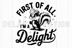 First Of All I&#039;m a Delight SVG Product Image 2