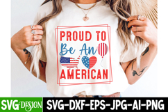 Proud to Be An American | Patriotic, 4th of July, America Product Image 2