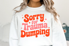 Sorry for Trauma Dumping Svg | Svg Cut File | Shirt Svg Product Image 3