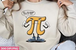 Hey You want a piece of me PNG, Pi Day Sublimation PNG Product Image 1