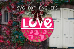 Love SVG, Valentine Door Hanger SVG, Valentine Sign Product Image 1