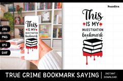 True Crime Bookmark Saying SVG | Investigation Bookmark Product Image 1