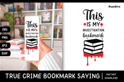 True Crime Bookmark Saying SVG | Investigation Bookmark Product Image 1