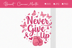 Never Give Up Pink Design, Breast Cancer Awarness month Product Image 1