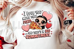 I love you more than pizza Sublimation PNG Design Product Image 2