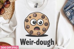 Weir dough PNG, Funny Puns Sublimation PNG Product Image 1