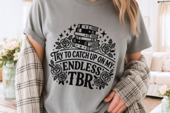 Try To Catch Up On My Endless Tbr Svg, Book Lover Svg. Product Image 3