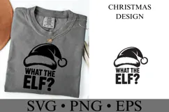 What the Elf Svg | Christmas svg | Shirt Svg Product Image 1
