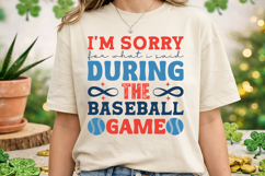 I'm Sorry for What I Said During the Baseball Game SVG Product Image 2