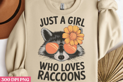 Just a girl who loves PNG, Funny Raccoon Sublimation PNG Product Image 2