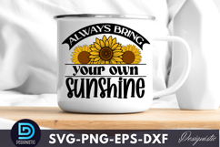 Always bring your own sunshine SVG, Sunflower SVG Product Image 3