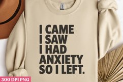 I Came I Saw I Had Anxiety PNG, Anxiety Sublimation PNG Product Image 3