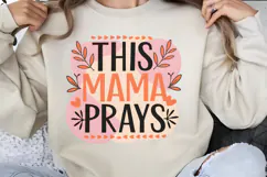 This mama prays PNG, Mothers Day Sublimation PNG Product Image 1
