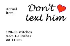 Cross stitch pattern don’t text him quote heart embroidery Product Image 2