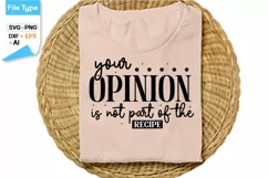 Your Opinion Is Not Part Of The Recipe SVG Cut File Product Image 2