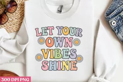 Let your own vibes shine PNG, Retro Positive Sublimation PNG Product Image 1
