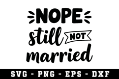 Nope Still Married Svg |Motivation SVG Cut files | Cricut Product Image 1