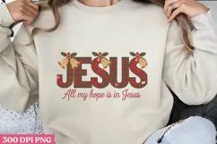 JESUS All my hope PNG, Christian Jesus Sublimation Product Image 1