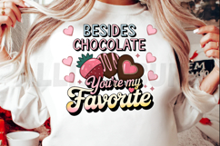 Besides chocolate you’re my favorite Sublimation PNG Product Image 3
